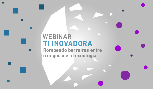 Webinar - TI Inovadora - MJV Tecnologia & Inovação Webinar - TI Inovadora - MJV Tecnologia & Inovação