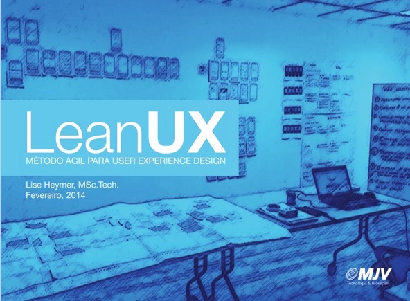 Webinar: Lean UX - Método ágil para UX Design | MJV Tecnologia & Inovação
