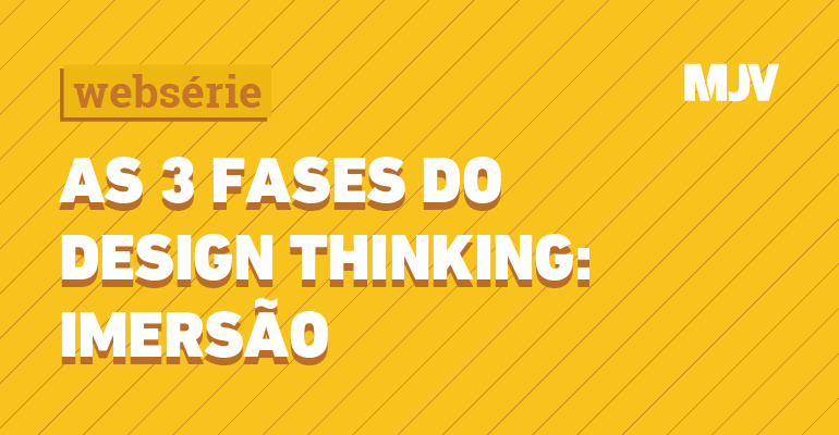 webserie-fases-do-design-thinking-imersao.png